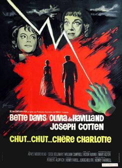 Chut... Chut, ch&egrave;re Charlotte (Hush... Hush, Sweet Charlotte) - Drame de Robert Aldrich (1964)