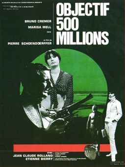 Objectif 500 millions - Film policier de Pierre Schoendoerffer (1966)