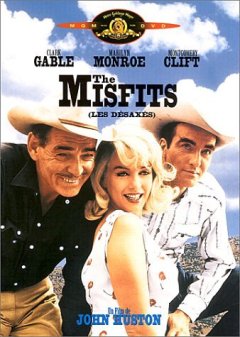 Les Désaxés (The Misfits) - Drame de John Huston (1961)